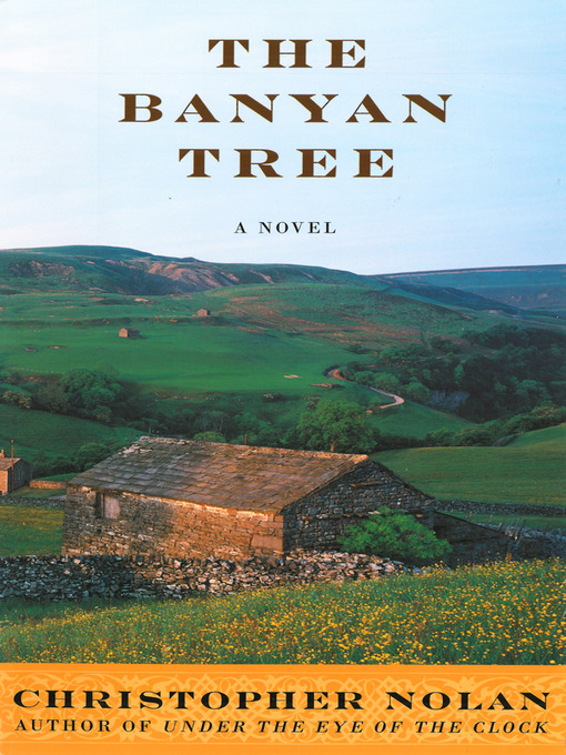 Title details for The Banyan Tree by Christopher Nolan - Available